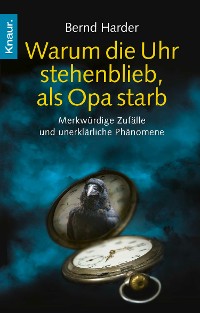 Cover Warum die Uhr stehenblieb, als Opa starb