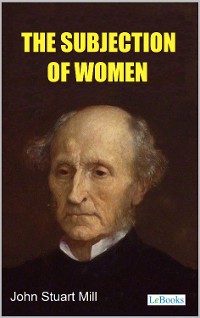 Cover The Subjection of Women - Stuart Mill