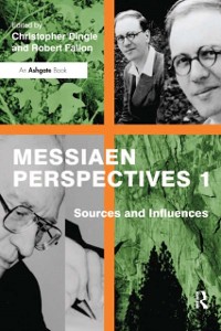 Cover Messiaen Perspectives 1: Sources and Influences