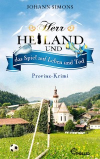 Cover Herr Heiland und das Spiel auf Leben und Tod