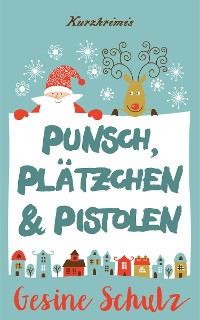 Cover Punsch, Plätzchen & Pistolen