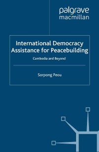 Cover International Democracy Assistance for Peacebuilding