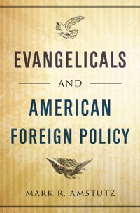 Cover Evangelicals and American Foreign Policy