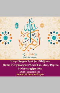 Cover Terapi Ruqyah Ayat Suci Al-Quran Untuk Menghilangkan Kesedihan, Stres, Depresi Dan Menenangkan Jiwa Edisi Bahasa Indonesia