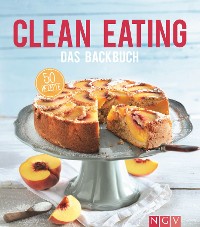 Cover Clean Eating - Das Backbuch