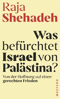 Cover Was befürchtet Israel von Palästina?