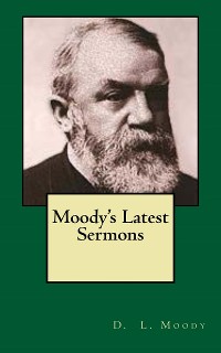 Cover Moody's Latest Sermons