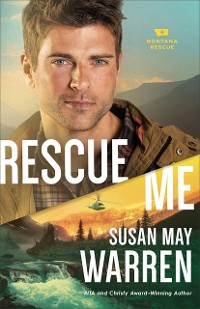 Cover Rescue Me (Montana Rescue Book #2)