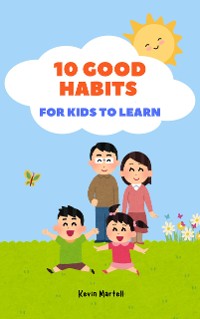 Cover 10 Good Habits For Kids To Learn