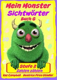 Cover Mein Monster – Sichtwörter - Stufe 2 - Buch 6: Zahlen Zählen