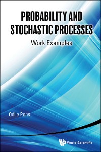 Cover PROBABILITY AND STOCHASTIC PROCESSES: WORK EXAMPLES