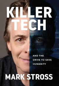 Cover Killer Tech and the Drive to Save Humanity