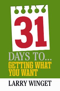 Cover 31 Days to Getting What You Want