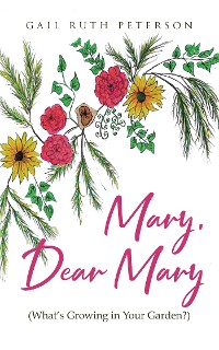 Cover Mary, Dear Mary (What's Growing in Your Garden?)