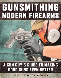 Cover Gunsmithing Modern Firearms