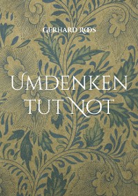 Cover Umdenken tut Not