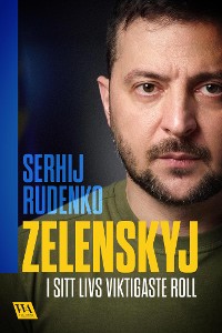 Cover Zelenskyj – i sitt livs viktigaste roll