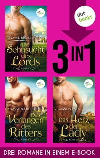 Cover Die Sehnsucht des Lords, Das Verlangen des Ritters & Das Herz der Lady