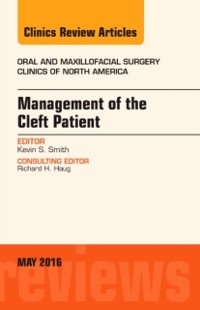 Cover Management of the Cleft Patient, An Issue of Oral and Maxillofacial Surgery Clinics of North America