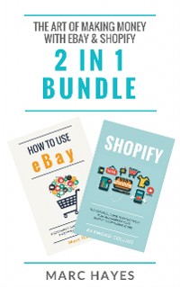 Cover The Art of Making Money with eBay & Shopify (2 in 1 Bundle)