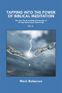 Cover Tapping into the Power of Biblical Meditation (Vol. 2)