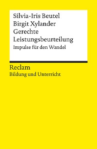 Cover Gerechte Leistungsbeurteilung. Impulse für den Wandel. Reclam Bildung und Unterricht