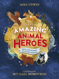 Cover Tales of Amazing Animal Heroes