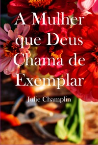 Cover A Mulher Que Deus Chama De Exemplar