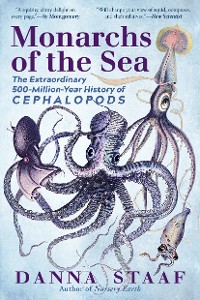 Cover Monarchs of the Sea: The Extraordinary 500-Million-Year History of Cephalopods