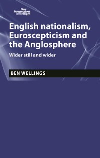 Cover English nationalism, Brexit and the Anglosphere
