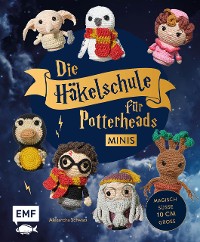 Cover Die Häkelschule für Potterheads – Minis