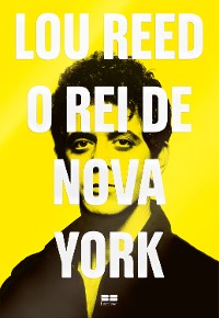 Cover Lou Reed: O Rei de Nova York