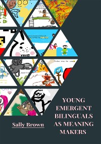Cover Young Emergent Bilinguals as Meaning Makers