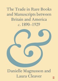 Cover Trade in Rare Books and Manuscripts between Britain and America c. 1890-1929
