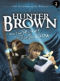 Cover Hunter Brown and the Secret of the Shadow