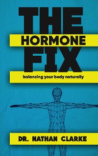 Cover The Hormone Fix - Balancing Your Body Naturally