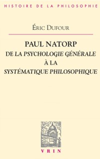 Cover Paul Natorp. De la Psychologie générale à la Systématique philosophique