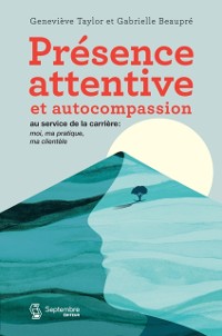 Cover Presence attentive et autocompassion au service de la carriere