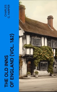 Cover The Old Inns of England (Vol. 1&2)