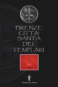 Cover Firenze città santa dei Templari