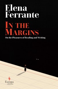 Cover In the Margins. On the Pleasures of Reading and Writing