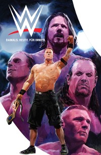 Cover WWE (Band 2) - Damals. Heute. Für Immer. 2