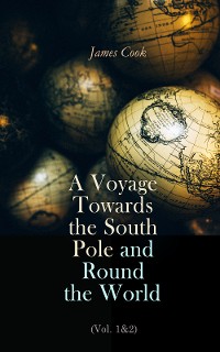 Cover A Voyage Towards the South Pole and Round the World (Vol. 1&2)