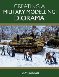 Cover Creating a Military Modelling Diorama