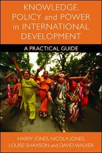 Cover Knowledge, Policy and Power in International Development