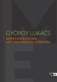 Cover Marx e Engels como historiadores da literatura