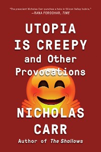 Cover Utopia Is Creepy: And Other Provocations