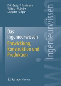 Cover Das Ingenieurwissen: Entwicklung, Konstruktion und Produktion