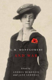 Cover L.M. Montgomery and War