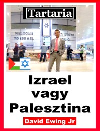 Cover Tartaria - Izrael vagy Palesztina